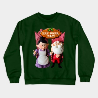 EAT PAPA, EAT! Mrs. Claus and Santa Crewneck Sweatshirt